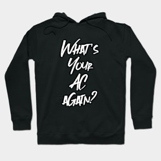 What's Your AC Again? DM Lines Series Hoodie